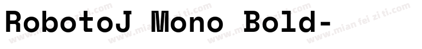 RobotoJ Mono Bold字体转换